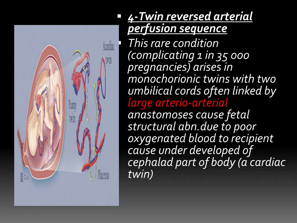 4 twin reversed arterial perfusion sequence this