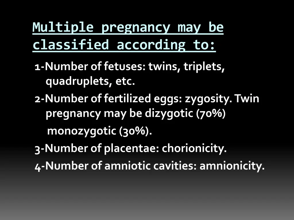 multiple pregnancy may be classified according to
