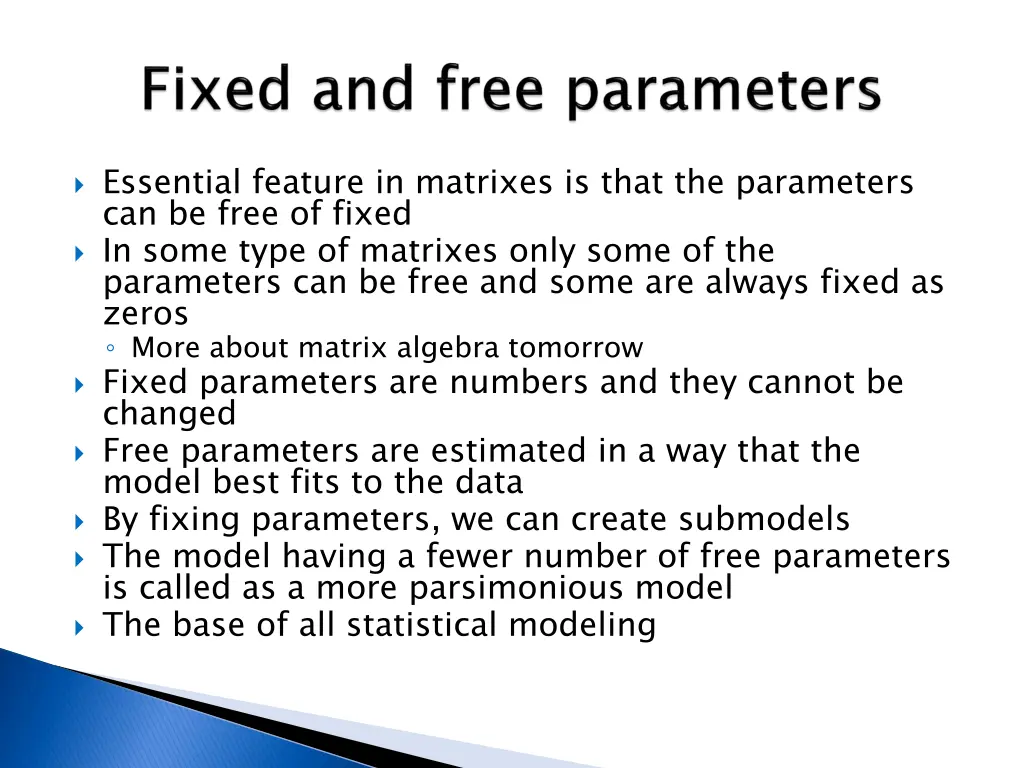essential feature in matrixes is that