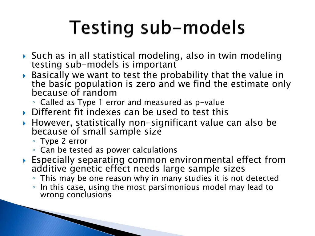 such as in all statistical modeling also in twin