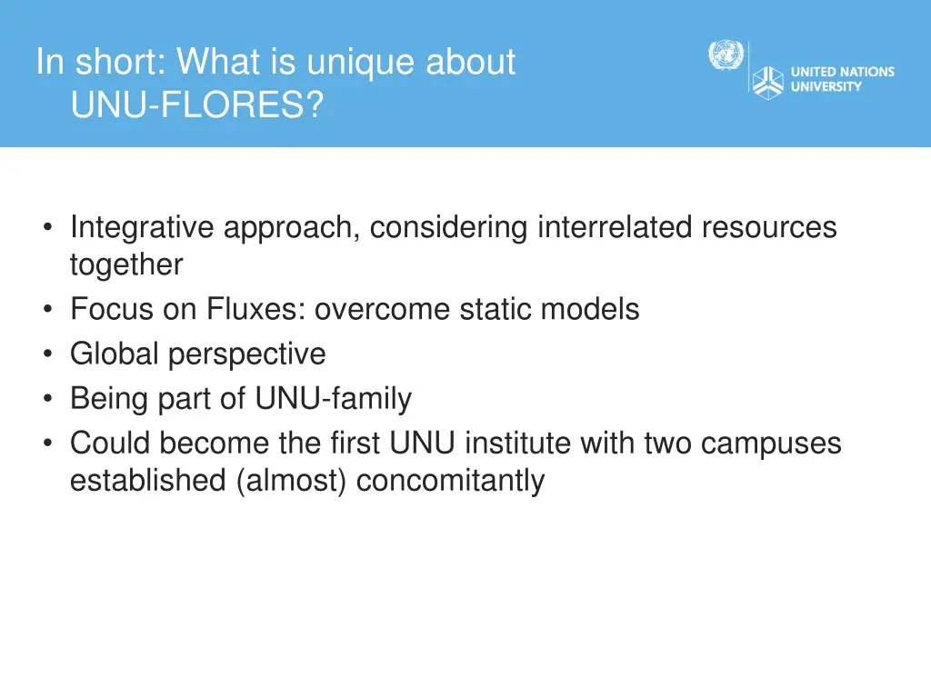 in short what is unique about unu flores
