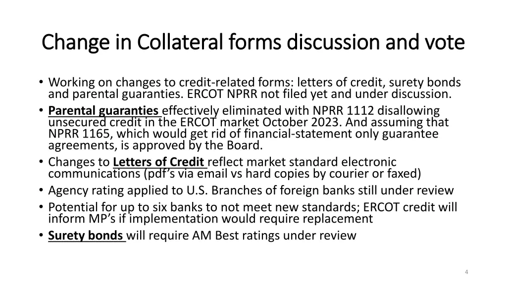 change in collateral forms discussion and vote