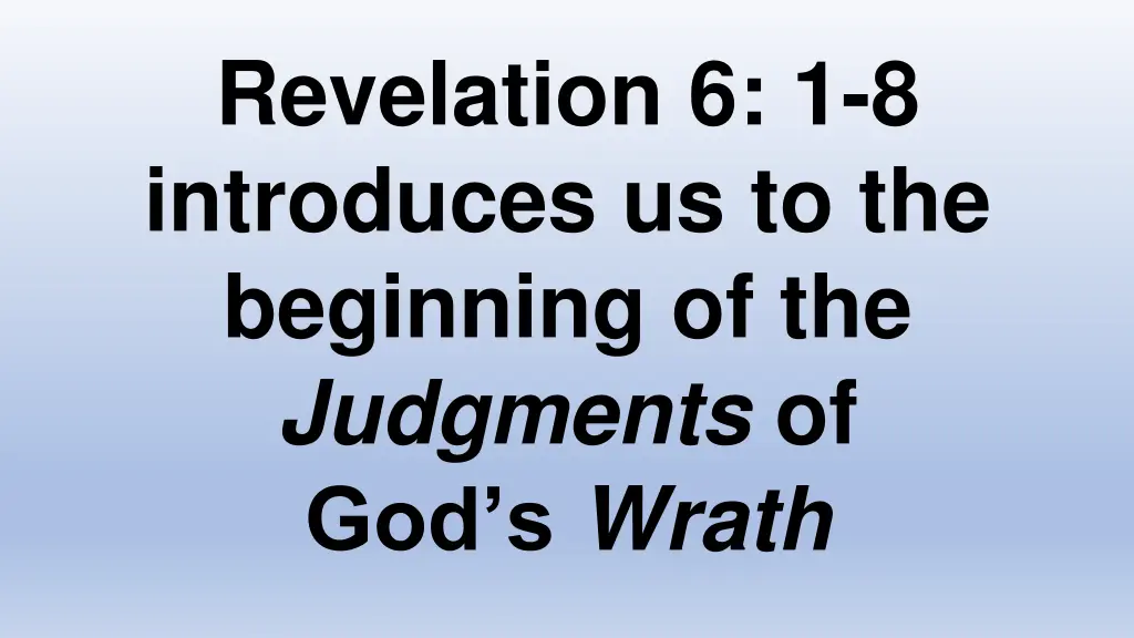 revelation 6 1 8 introduces us to the beginning