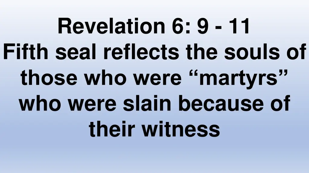 revelation 6 9 11 fifth seal reflects the souls