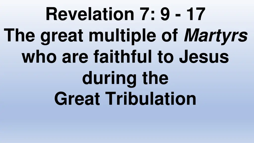 revelation 7 9 17 the great multiple of martyrs