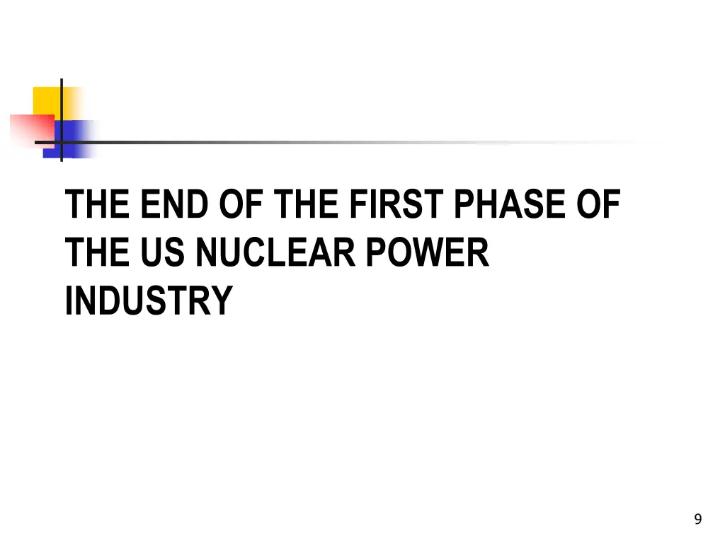 the end of the first phase of the us nuclear