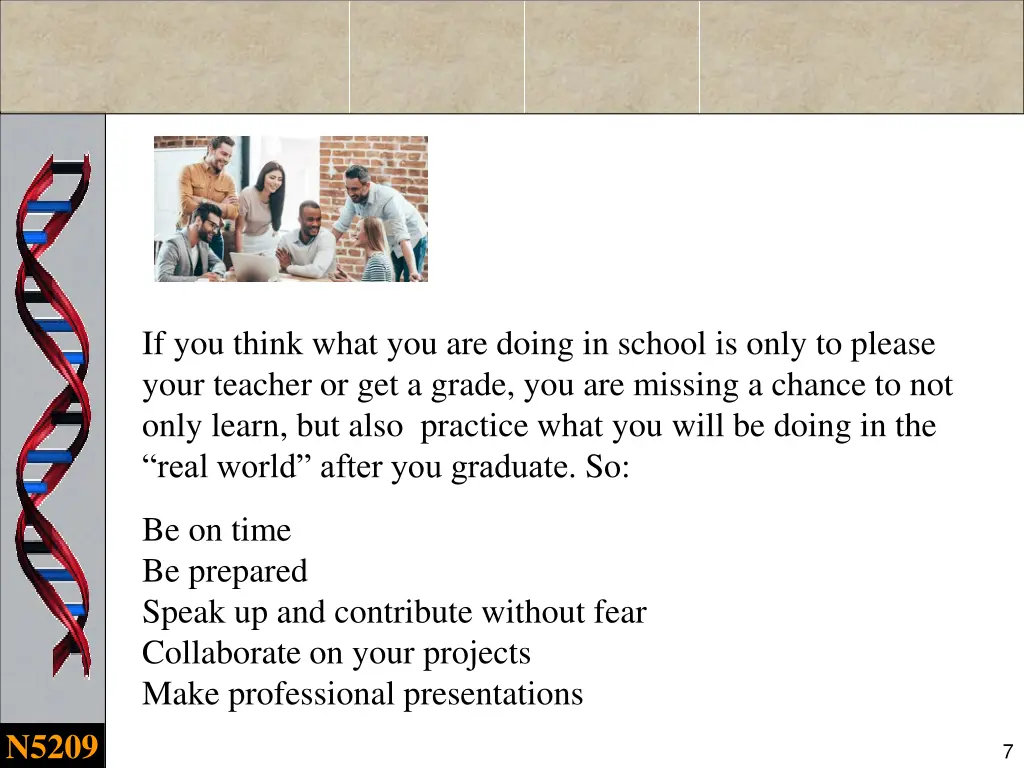 if you think what you are doing in school is only