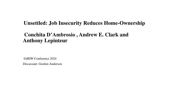 unsettled job insecurity reduces home ownership