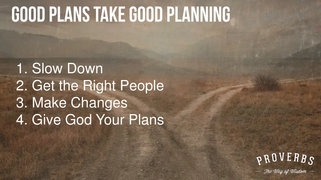 1 slow down 2 get the right people 3 make changes