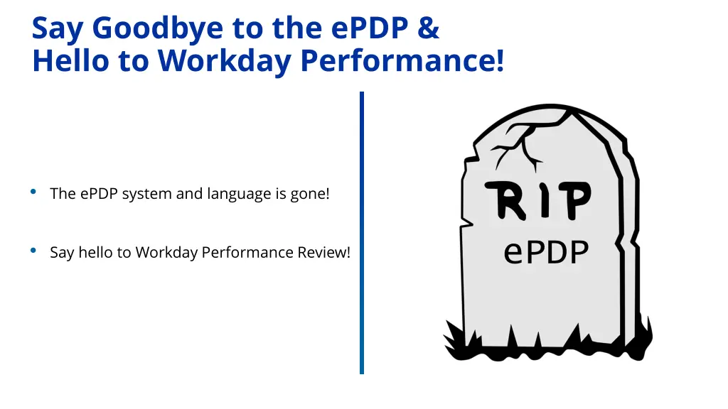 say goodbye to the epdp hello to workday