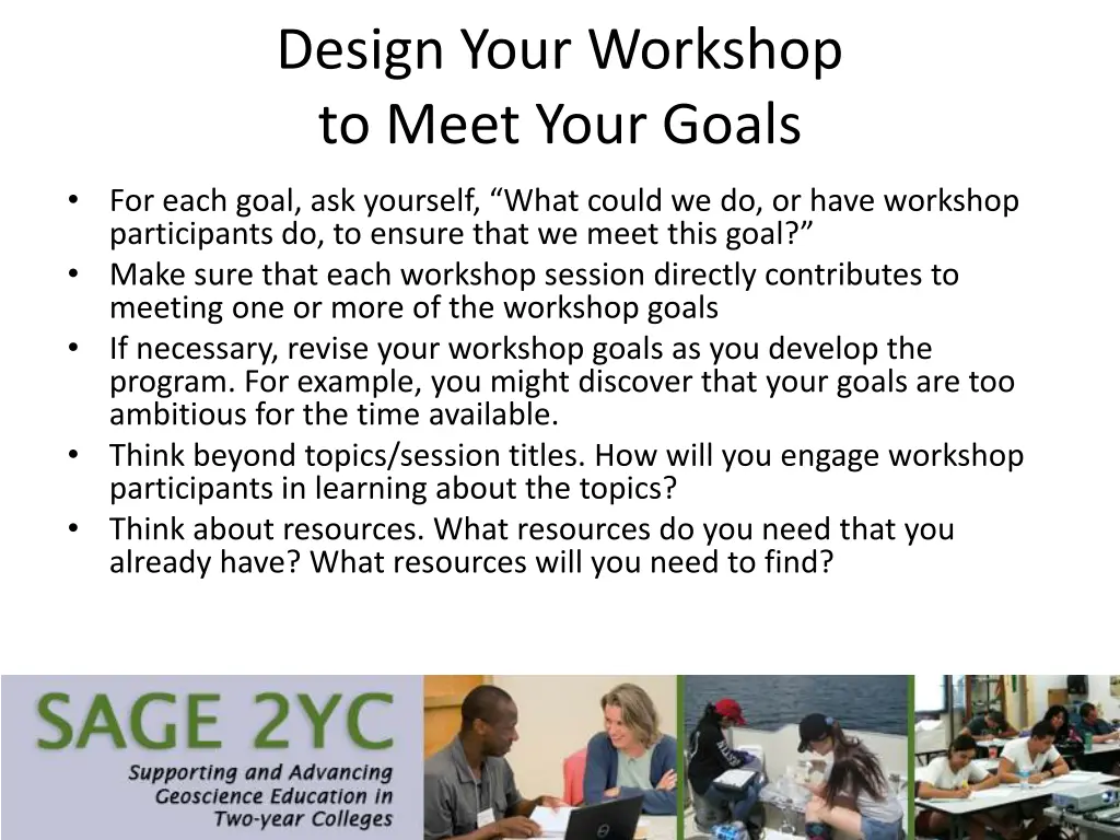 design your workshop to meet your goals