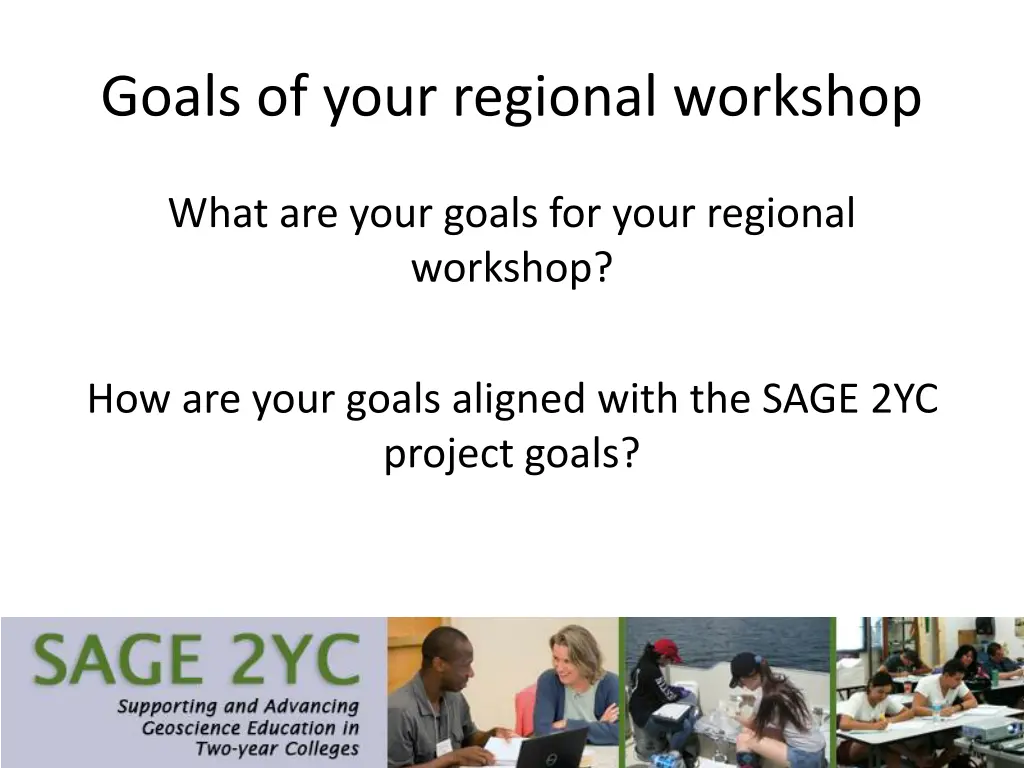 goals of your regional workshop