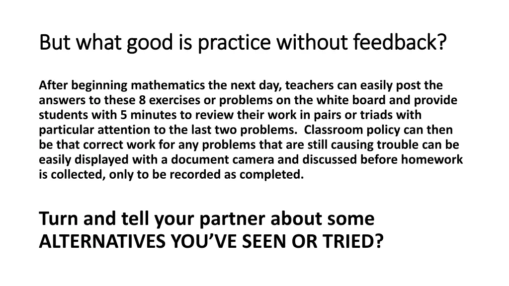 but what good is practice without feedback