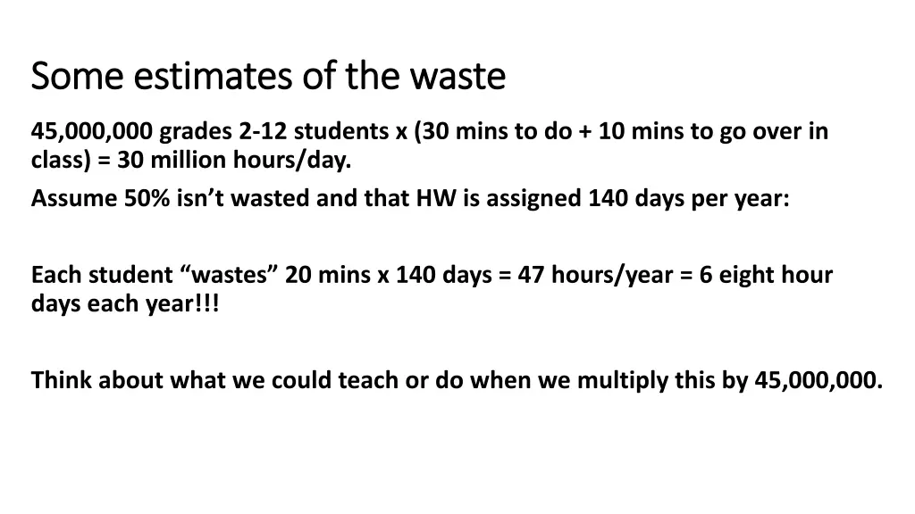some estimates of the waste some estimates