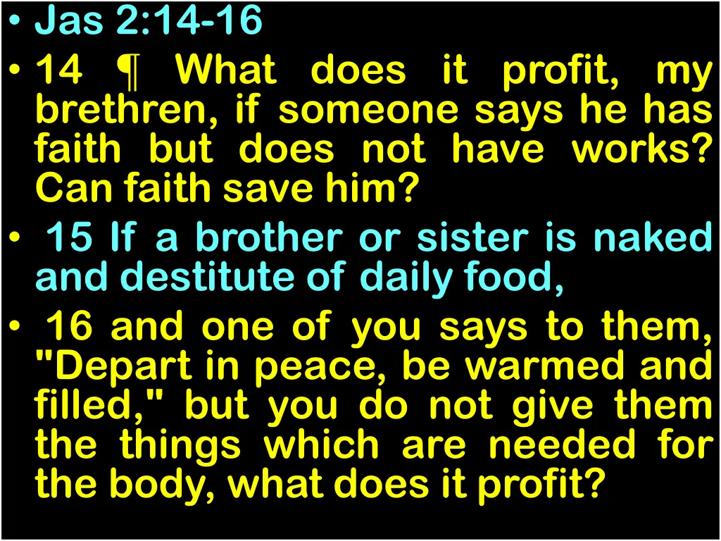 jas 2 14 16 14 what does it profit my brethren
