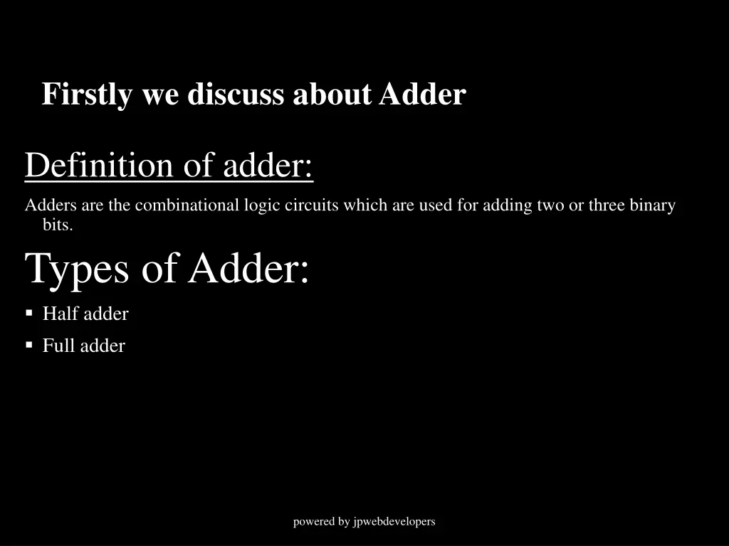 firstly we discuss about adder