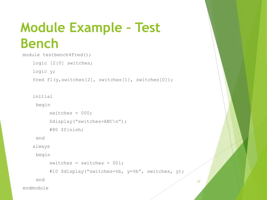 module example test bench module testbench4fred