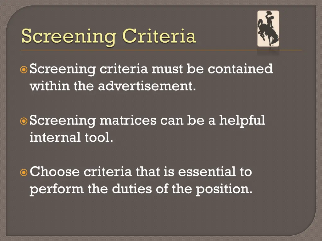 screening criteria must be contained within