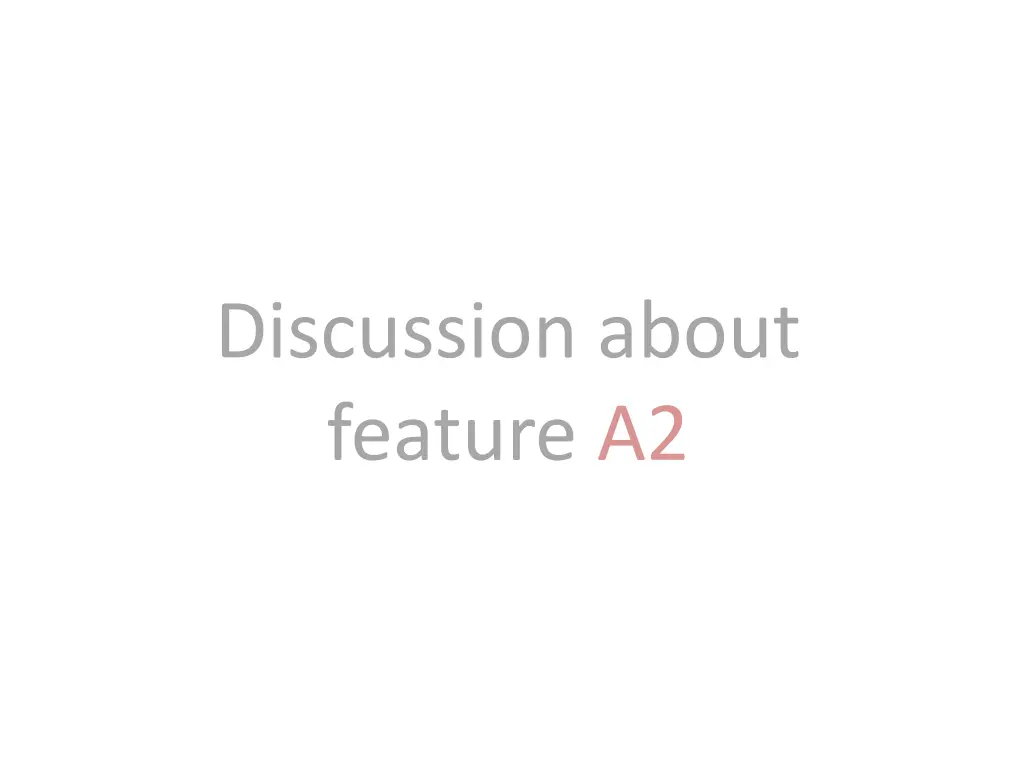 discussion about feature a2