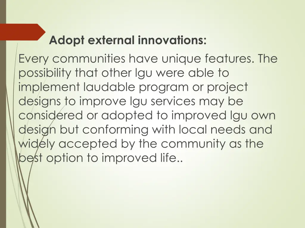 every communities have unique features