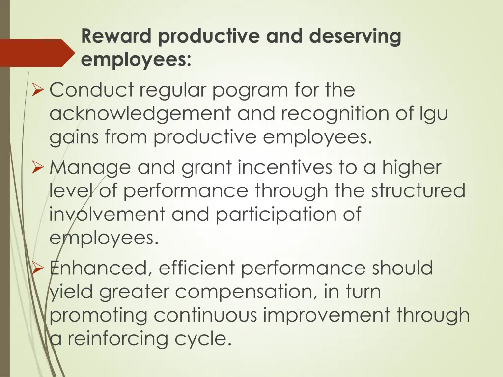 reward productive and deserving employees conduct
