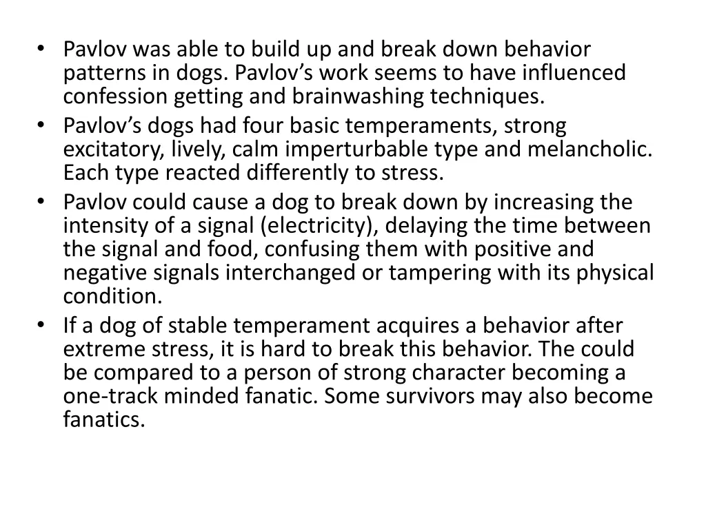 pavlov was able to build up and break down