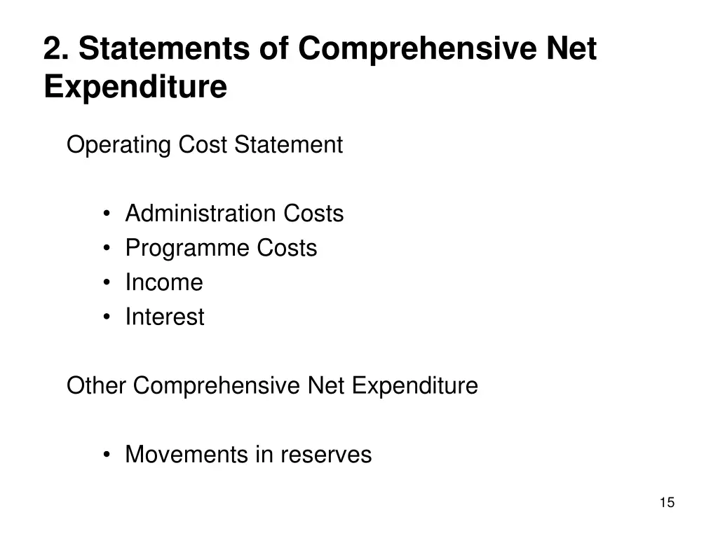 2 statements of comprehensive net expenditure