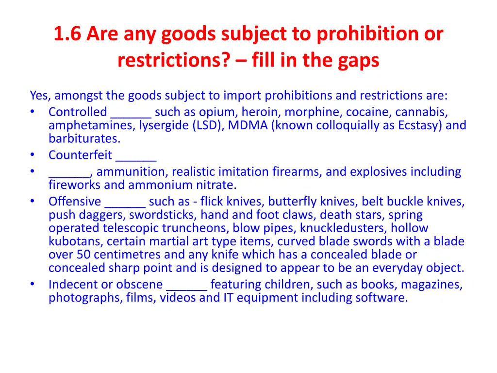 1 6 are any goods subject to prohibition 1