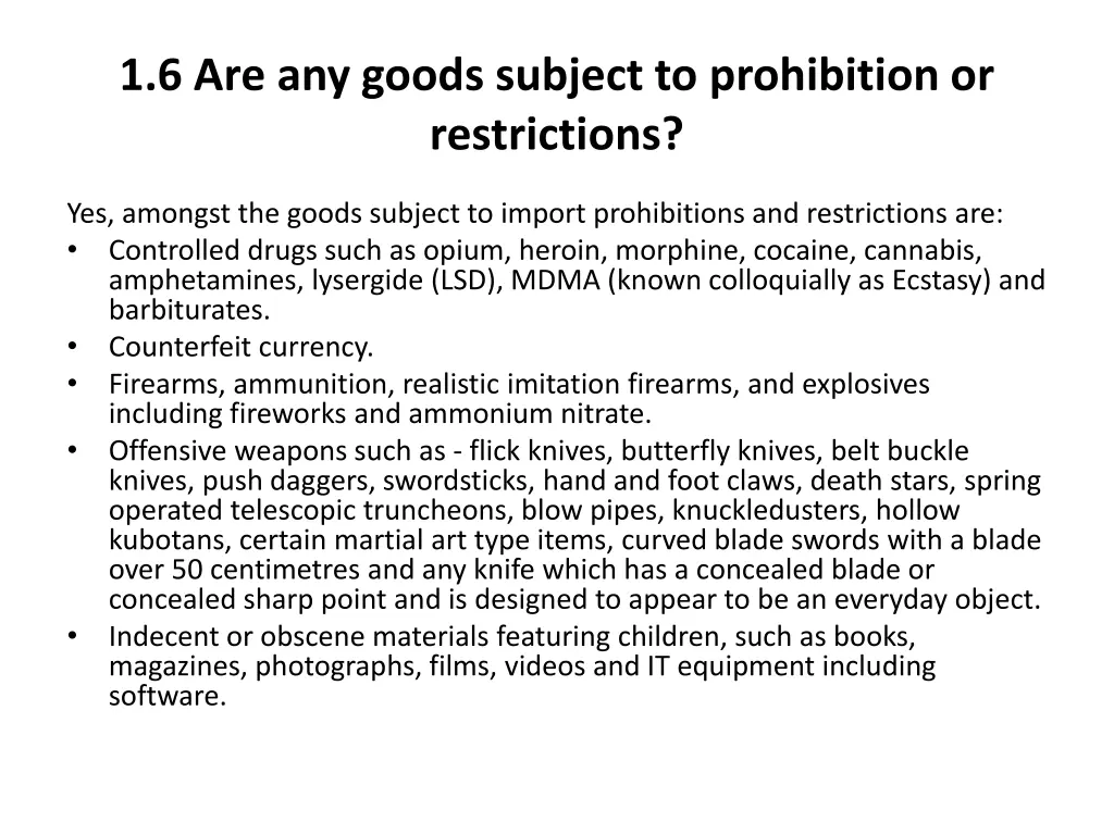 1 6 are any goods subject to prohibition
