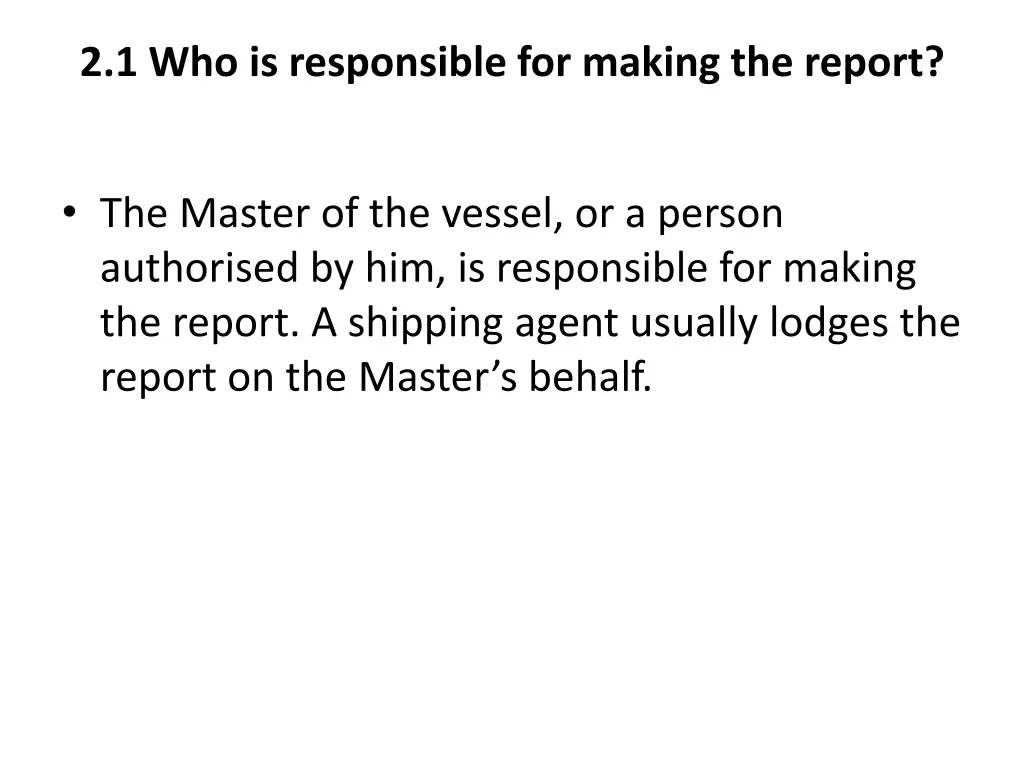 2 1 who is responsible for making the report