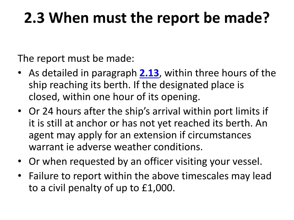 2 3 when must the report be made