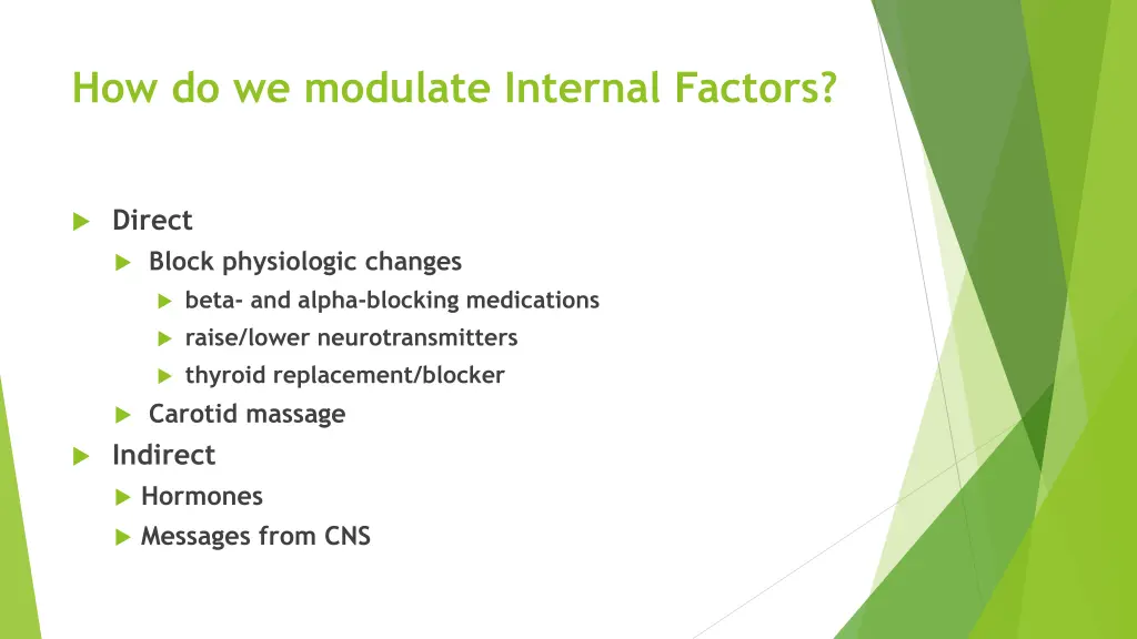 how do we modulate internal factors