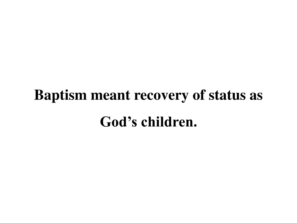 baptism meant recovery of status as