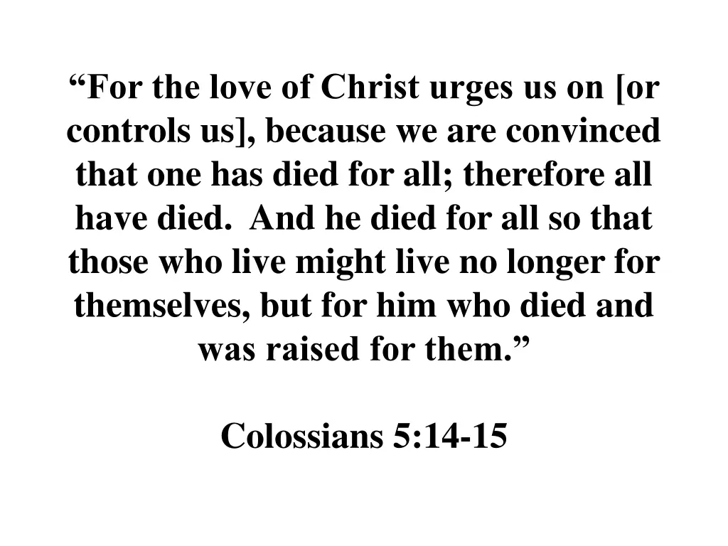 for the love of christ urges us on or controls