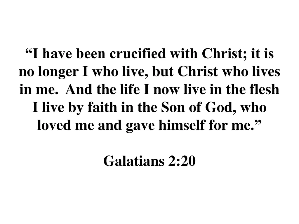 i have been crucified with christ it is no longer