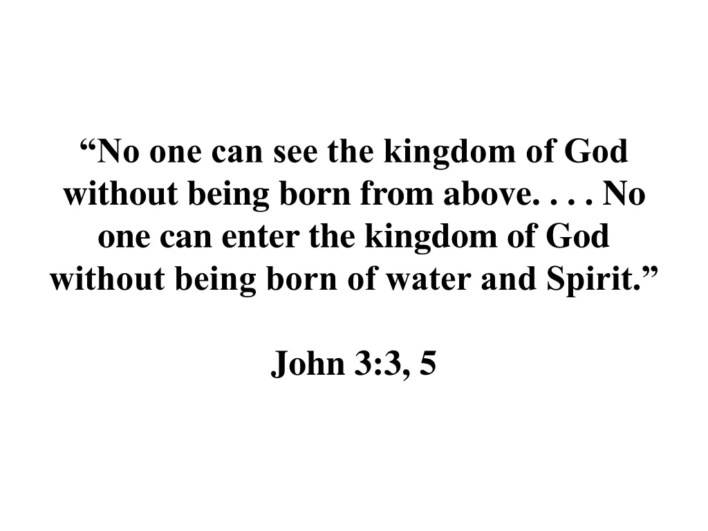 no one can see the kingdom of god without being
