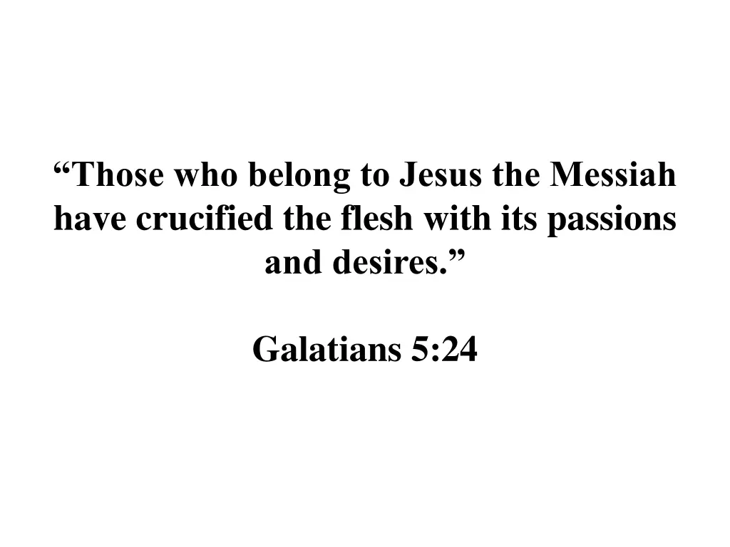 those who belong to jesus the messiah have