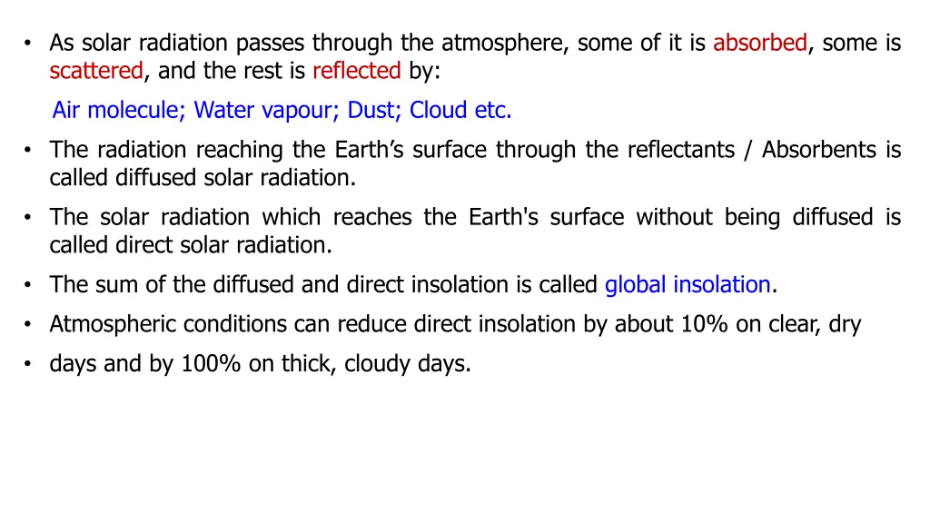 as solar radiation passes through the atmosphere