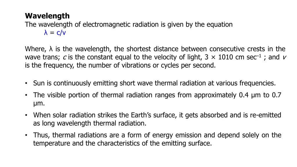 wavelength the wavelength of electromagnetic
