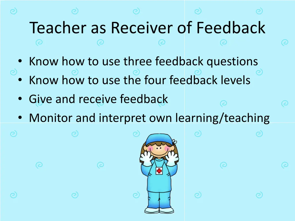teacher as receiver of feedback