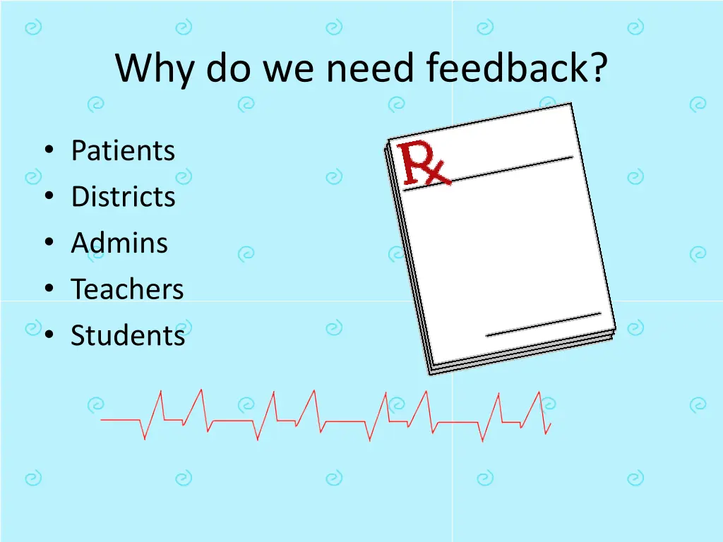 why do we need feedback