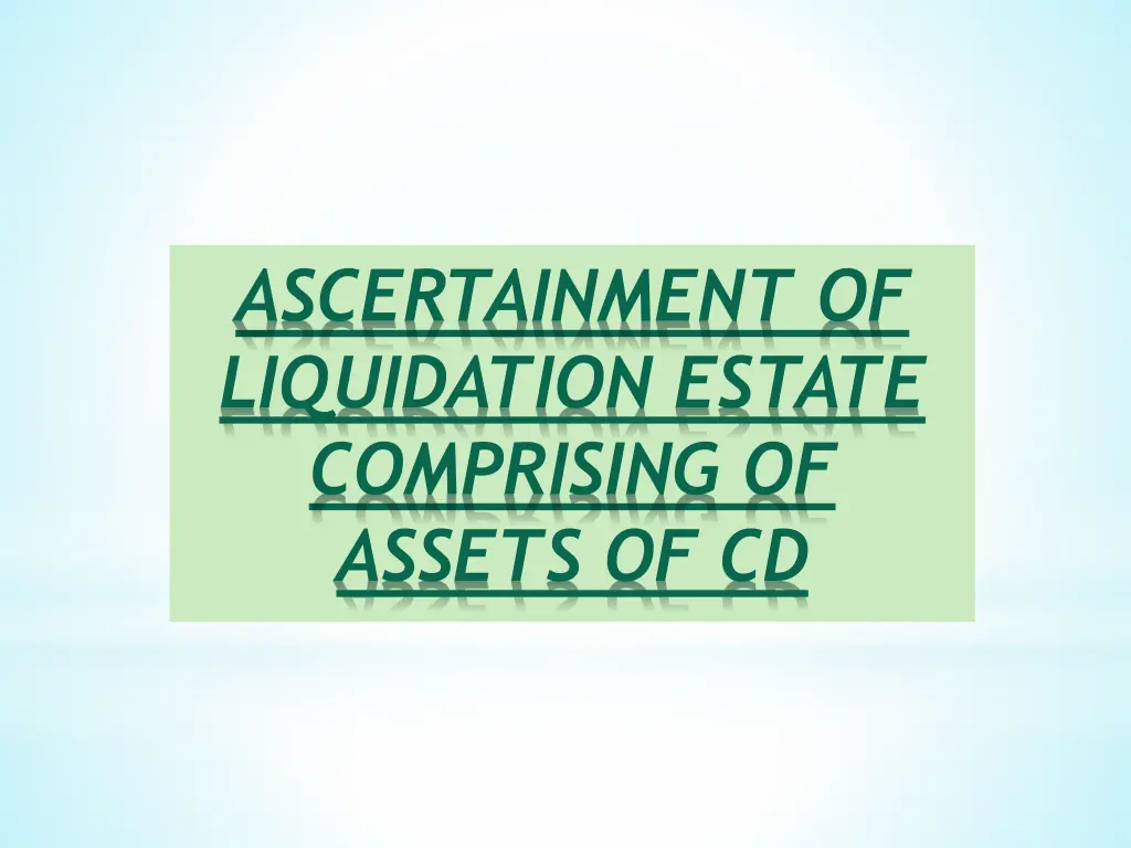 ascertainment of liquidation estate comprising
