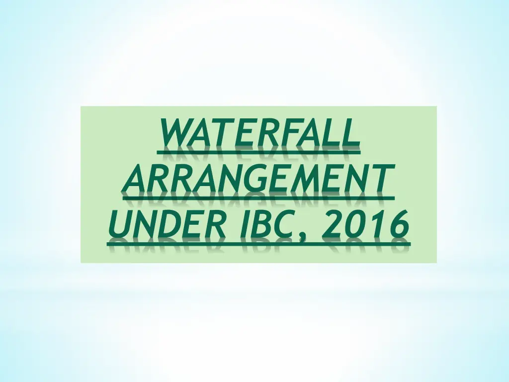 waterfall arrangement under ibc 2016