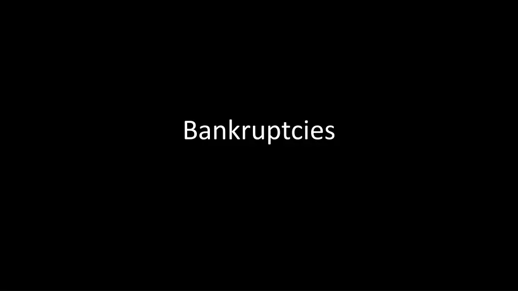 bankruptcies