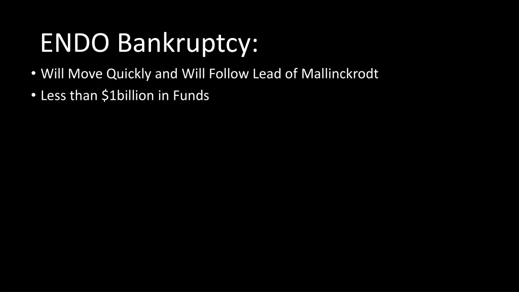 endo bankruptcy will move quickly and will follow