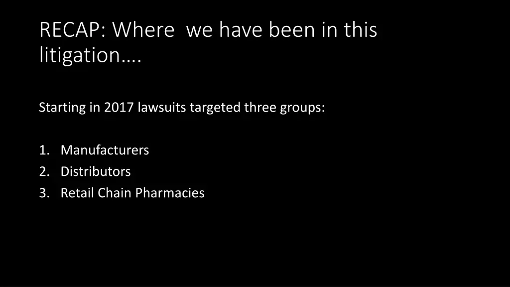 recap where we have been in this litigation