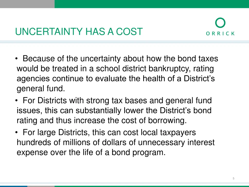 uncertainty has a cost