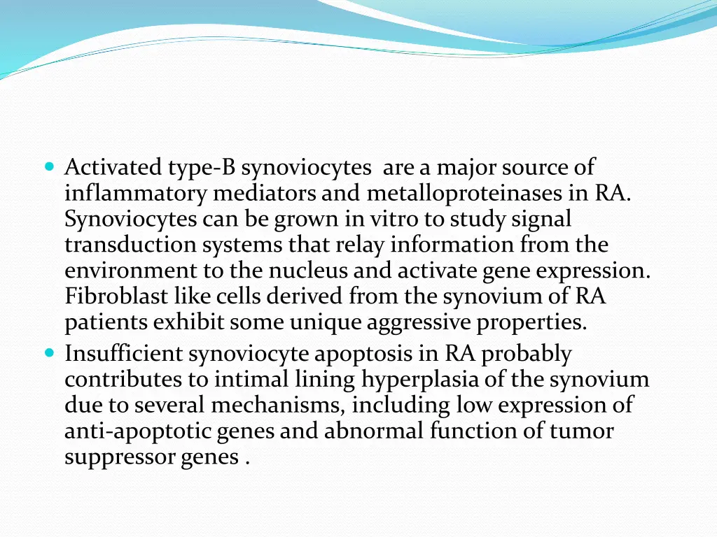 activated type b synoviocytes are a major source