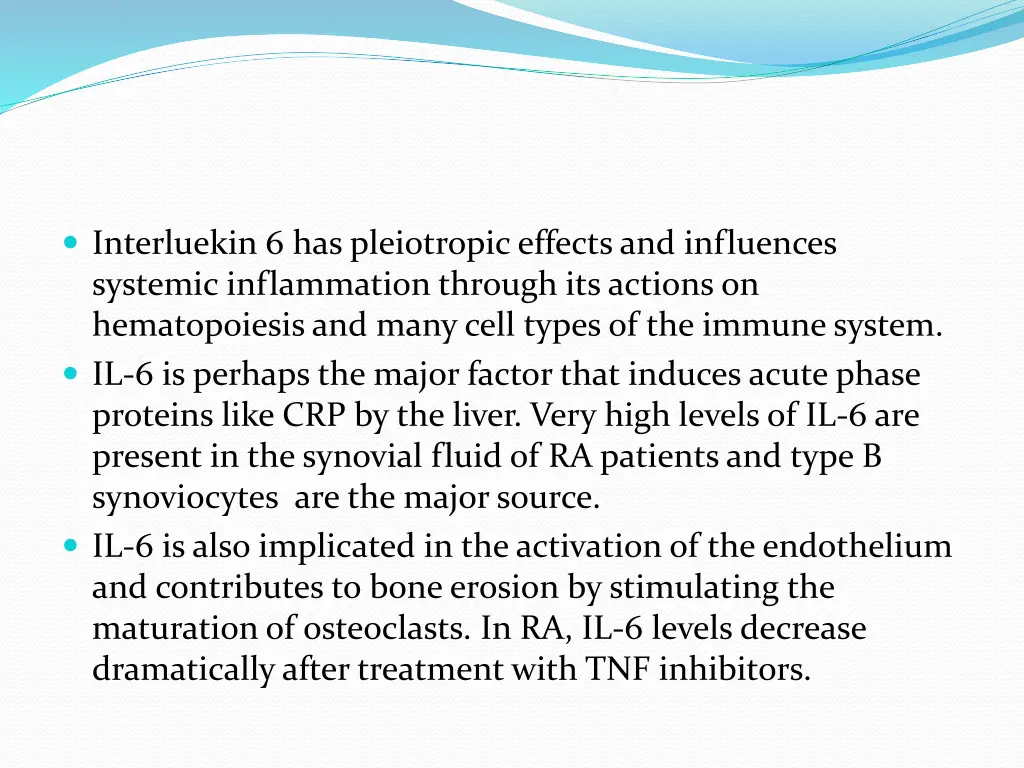 interluekin 6 has pleiotropiceffects