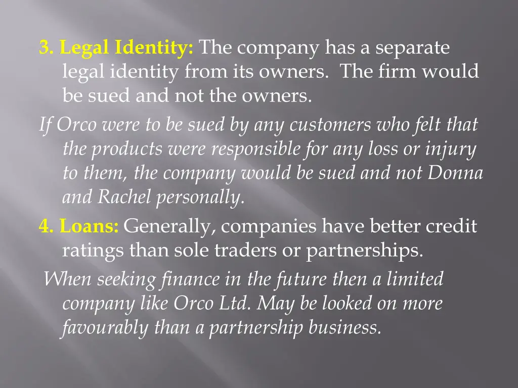 3 legal identity the company has a separate legal
